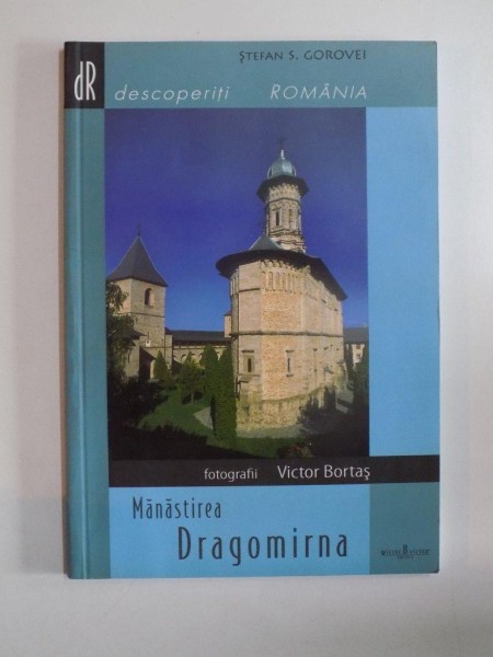 MANASTIREA DRAGOMIRNA de STEFAN S. GOROVEI, 2006