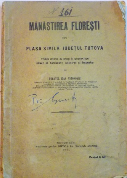 MANASTIREA FLORESTI DIN PLASA SIMILA , JUDETUL TUTOVA de PREOTUL IOAN ANTONOVICI , 1916