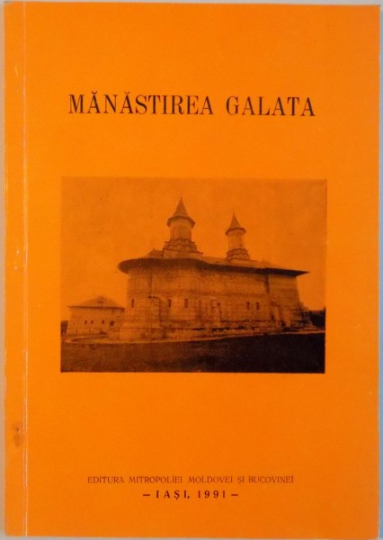 MANASTIREA GALATA de I. CARCIULEANU, 1991