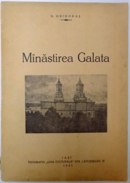 MANASTIREA GALATA de N. GRIGORAS , 1943