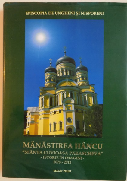 MANASTIREA HANCU "SFANTA CUVIOASA PARASCHEVA", ISTORIE IN IMAGINI 1678-2012
