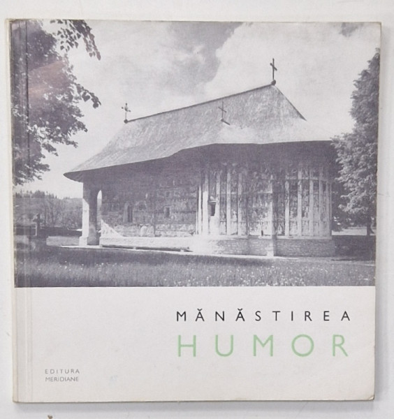 MANASTIREA HUMOR, MIC INDREPTAR  de STEFAN BALS , 1967
