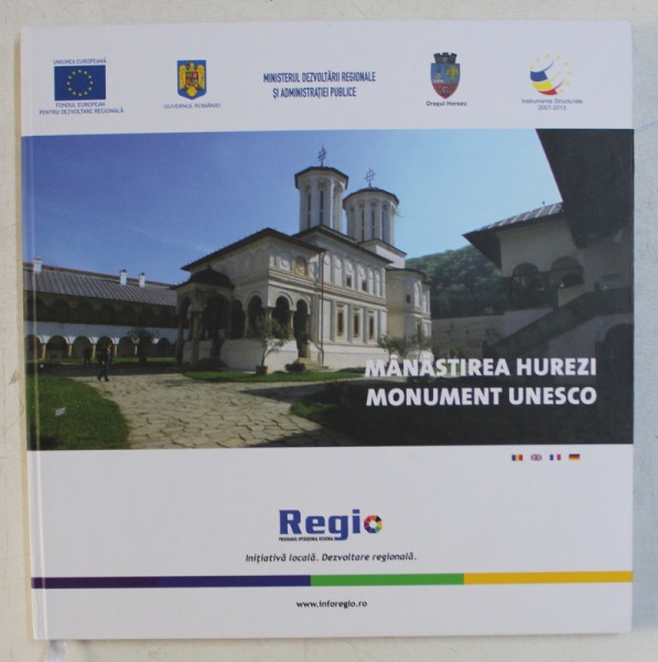 MANASTIREA HUREZI , MONUMENT UNESCO , 2013