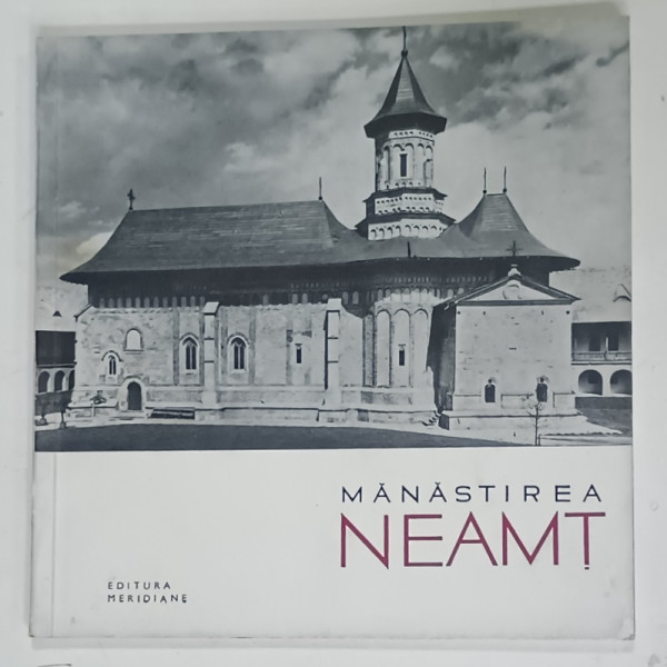 MANASTIREA  NEAMT  de  CONSTANTIN  PRISNEA  , SERIA ' MONUMENTE ISTORICE - MIC INDREPTAR ' , 1966