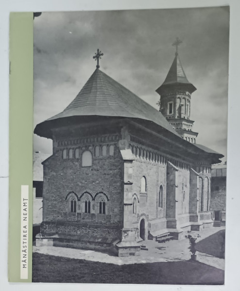 MANASTIREA  NEAMT  , EDITATA DE DIRTECTIA MONUMENTELOR ISTORICE  , 1968
