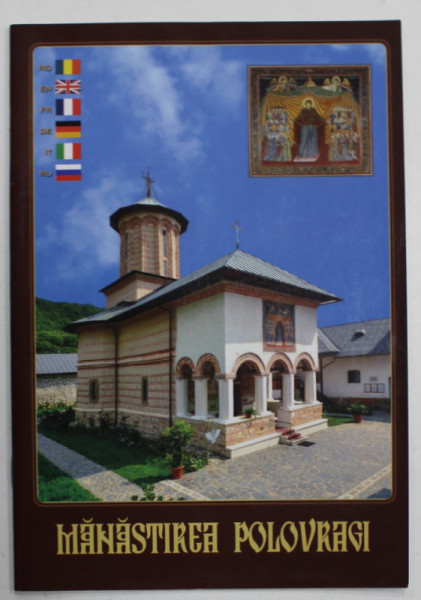 MANASTIREA POLOVRAGI , PLIANT DE PREZENTARE , TEXT IN ROMANA , ENGLEZA , FRANCEZA , GERMANA , ITALIANA , RUSA , ANII '90