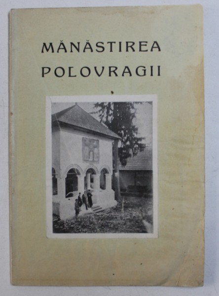MANASTIREA POLOVRAGII , EDITIE INTERBELICA