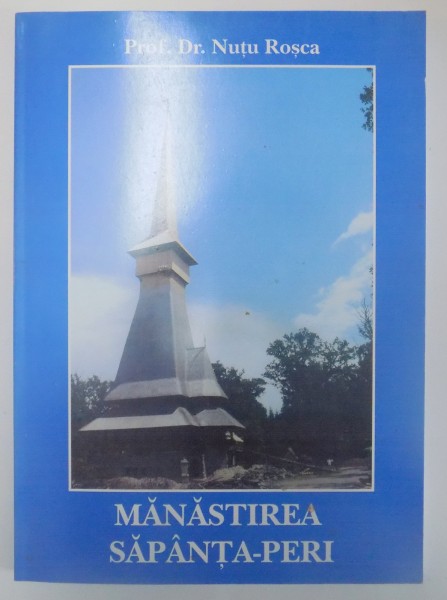 MANASTIREA SAPANTA-PERI de NUTU ROSCA , 2003
