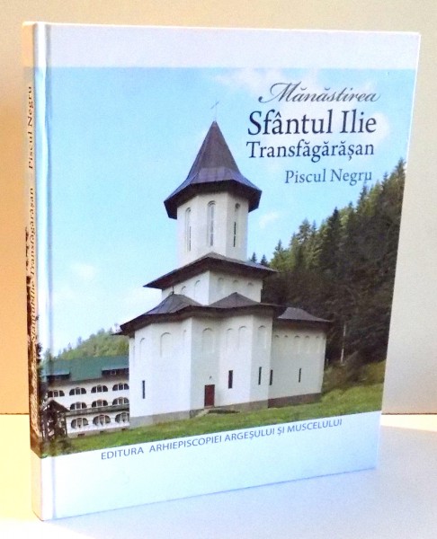 MANASTIREA SFANTUL ILIE , TRANSFAGARASAN , PISCUL NEGRU , 2017