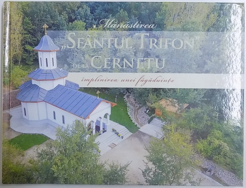 MANASTIREA " SFANTUL TRIFON " DE LA CERNETU  - IMPLINIREA UNEI FAGADUINTE