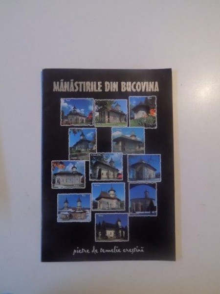 MANASTIRILE DIN BUCOVINA, PIETRE DE TEMELIE CRESTINA