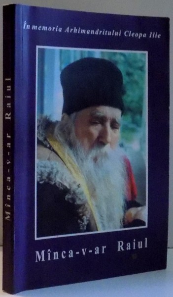 MANCA-V-AR RAIUL, IN MEMORIA ARHIMANDRITULUI CELOPA ILIE , EDITIA A II-A