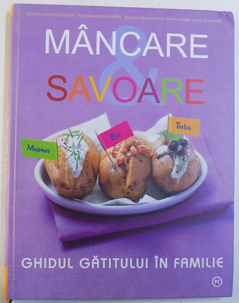 MANCARE SI SAVOARE - GHIDUL GATITULUI IN FAMILIE de DAGMAR VON GRAMM , 2007