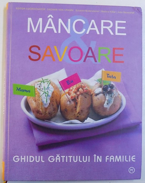 MANCARE SI SAVOARE - GHIDUL GATITULUI IN FAMILIE de DAGMAR VON GRAMM , 2007