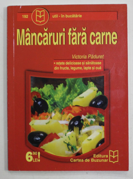 MANCARURI FARA CARNE de VICTORIA PADURET , ANII '2000