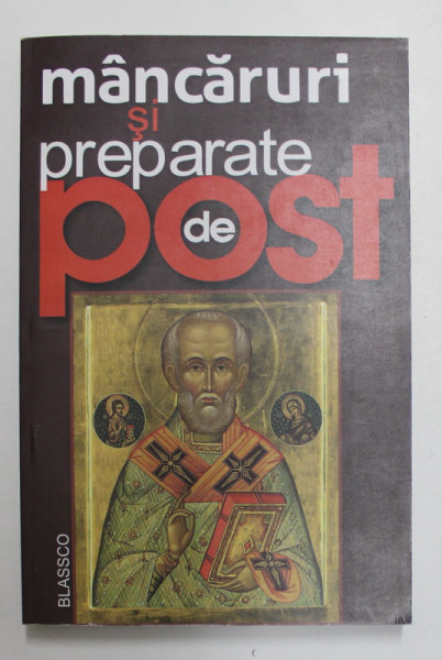 MANCARURI SI PREPARATE DE POST , editie de LUCIAN BORLEANU , 2008