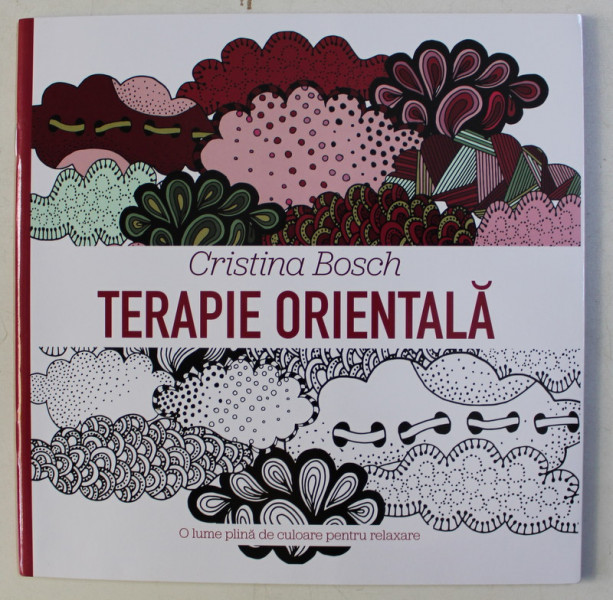 MANDALE SI TERAPIA CULORILOR - TERAPIE ORIENTALA de CRISTINA BOSCH , 2017