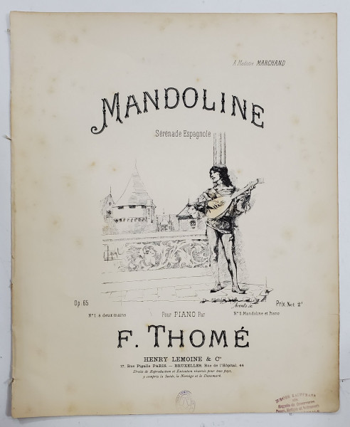 MANDOLINE , SERENADE ESPAGNOLE , POUR PIANO par F. THOME , SFARSITUL SEC. XX , CONTINE PARTITURI *