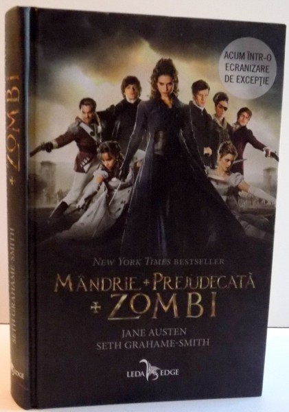MANDRIE , PREJUDECATA , ZOMBI de JANE AUSTEN SI SETH GRAHAME-SMITH , 2009