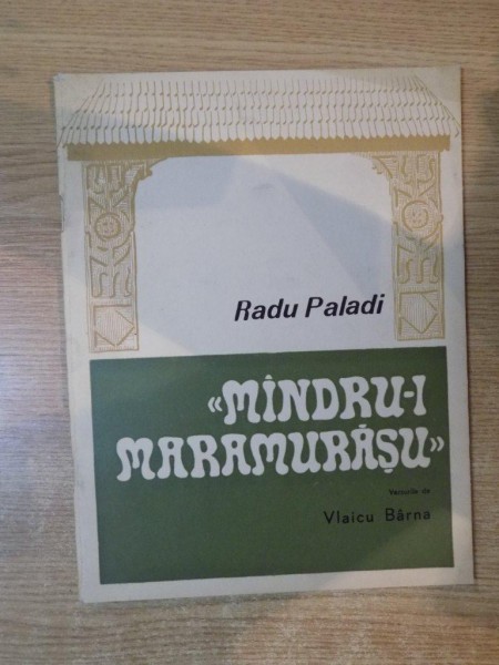 MANDRU-I MARAMURESUL de RADU PALADI , 1972