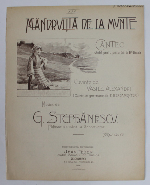MANDRUTA DE LA MUNTE , musica de G. STEPHANESCU , cuvinte de VASILE ALECSANDRI , SFARSITUL SEC. XIX , PARTITURA