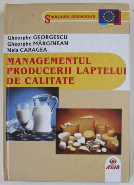 MANEGEMENTUL PRODUCERII LAPTELUI DE CALITATE de GHEORGHE GEORGESCU ...NELA CARAGEA , 2011