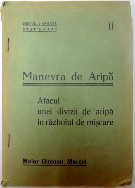 MANEVRA DE ARIPA , ATACUL UNEI DIVIZII DE ARIPA IN RAZBOIUL DE MISCARE de MAIOR OLTEANU MARCEL