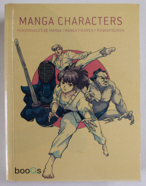 MANGA CHARACTERS , PERSONNAGES DE MANGA , TEXT IN FRANCEZA , ENGLEZA , GERMANA , OLANDEZA , 2009