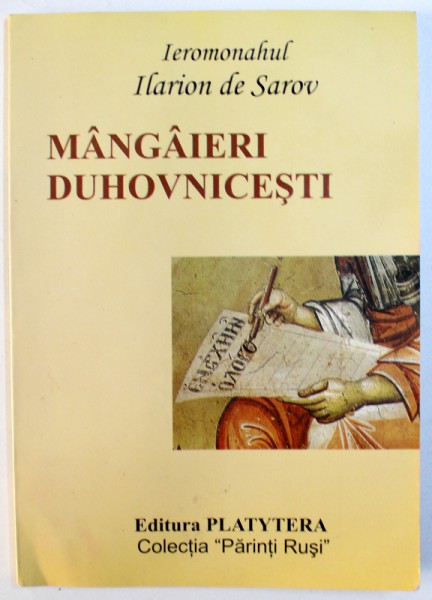 MANGAIERI DUHOVNICESTI de IEROMONAHUL  ILARION DE SAROV , 2004