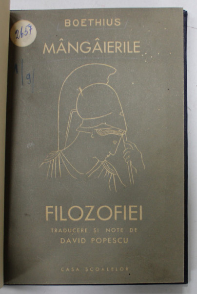 MANGAIERILE FILOSOFIEI de BOETHIUS , traducere si note de DAVID POPESCU , 1943