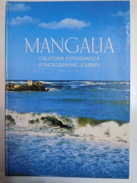 MANGALIA CALATORIE FOTOGRAFICA , A PHOTOGRAPHIC JOURNEY