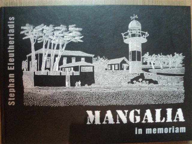 MANGALIA IN MEMORIAM de STEPHAN ELEUTHERIADIS , Bucuresti 2011