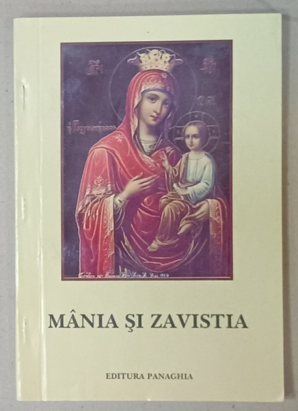 MANIA SI ZAVISTIA de PARINTELE HRISTOFOR , ANII '2000