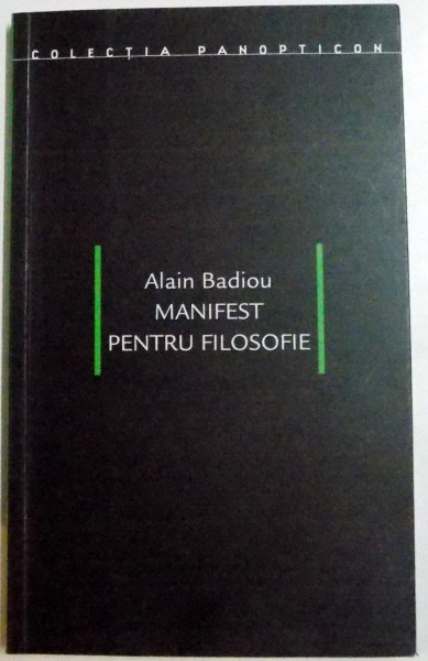 MANIFEST PENTRU FILOSOFIE , 2008 de ALAIN BADIOU