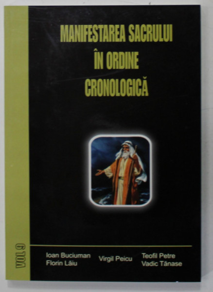 MANIFESTAREA SACRULUI IN ORDINE CRONOLOGICA de IOAN BUCIUMAN ...VADIC TANASE , 2008, DEDICATIE *