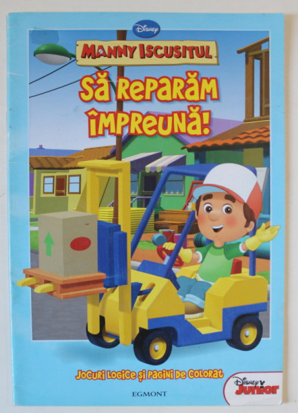 MANNY ISCUSITUL , SA REPARAM IMPREUNA ! , JOCURI LOGICE SI PAGINI DE COLORAT , ANII  ' 2000