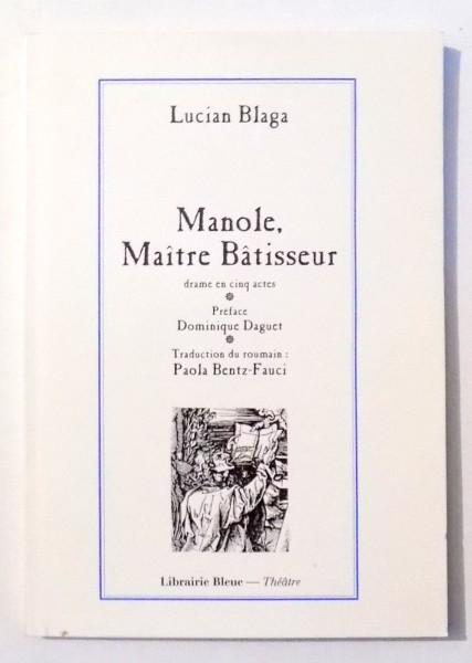 MANOLE , MAITRE BATISSEUR by LUCIAN BLAGA , 1995