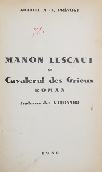 MANON LESCAUT SI CAVALERUL DES GRIEUX - roman de ABATELE A.-F. PREVOST , 1938