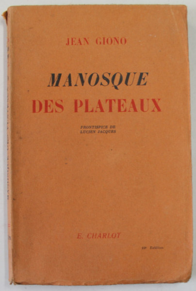 MANOSQUE DES PLATEAUX par JEAN GIONO , 1941