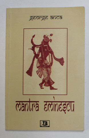 MANTRA EMINESCU de GEORGE ANCA , 2011