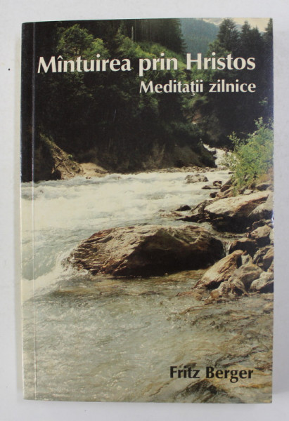 MANTUIREA PRIN HRISTOS - MEDITATII ZILNICE de FRITZ BERGER , ANII '80