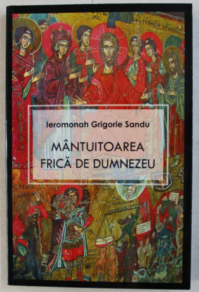 MANTUITOAREA FRICA DE DUMNEZEU de IEROMONAH GRIGORIE SANDU , 2008 , PREZINTA SUBLINIERI