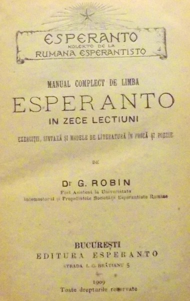 MANUAL COLIGAT , MANUAL COMPLET DE LIMBA ESPERANTO IN ZECE LECTIUNI de G. ROBIN , 1909