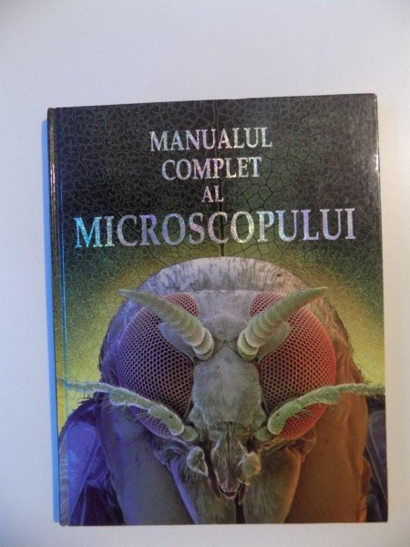 MANUAL COMPLET AL MICROSCOPULUI de KRISTEEN ROGERS , 1999