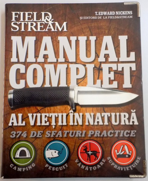 MANUAL COMPLET AL VIETII IN NATURA 374 DE SFATURI PRACTICE de T. EDWARD NICKENS , 2012