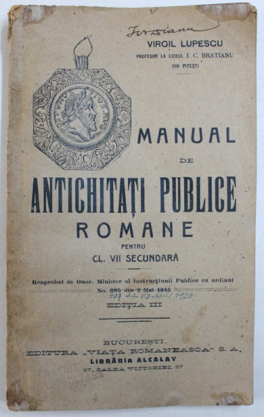 MANUAL DE ANTICHITATI PUBLICE ROMANE PENTRU CLASA VII SECUNDARA  de VIRGIL LUPESCU , 1920