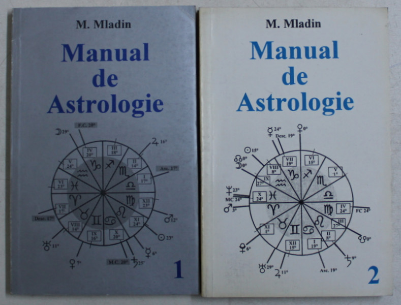 MANUAL DE ASTROLOGIE de M . MLADIN , VOLUMELE I - II , 1996