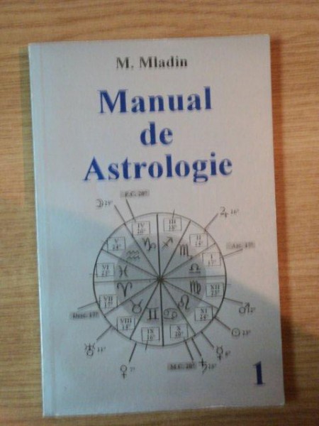 MANUAL DE ASTROLOGIE I de M. MLADIN , 1996