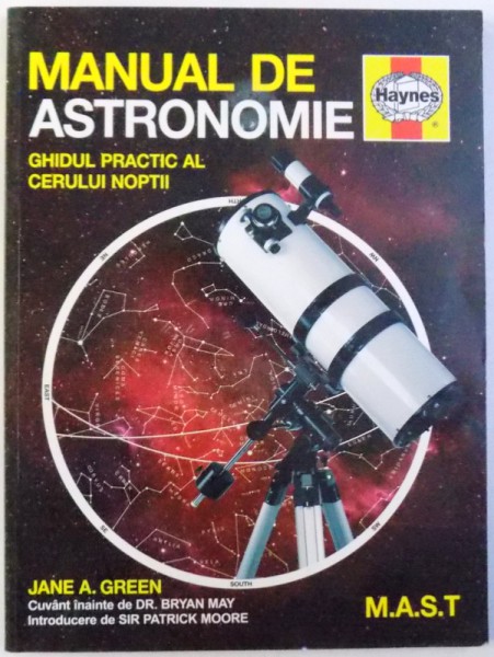 MANUAL DE ASTRONOMIE  - GHIDUL PRACTIC AL CERULUI NOPTII de JANE A . GREEN , 2015