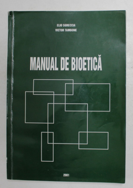 MANUAL DE BIOETICA de ELIO SGRECCIA si VICTOR TAMBONE , 2001